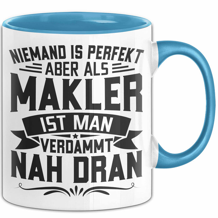 Makler Tasse Geschenk Niemand Ist Perfekt Immobilien Makler Geschenkidee Blau Trendation