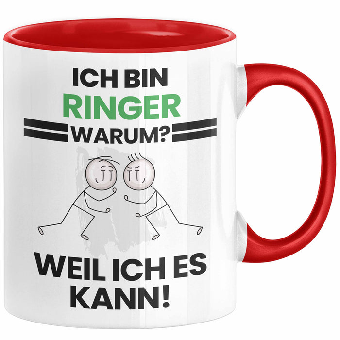Ringer Geschenk Tasse Lustiger Spruch Ich Bin Ringer Warum Weil Ich Es Kann Geschenkidee Bester Ringer Geburtstag Kaffee-Becher Rot Trendation
