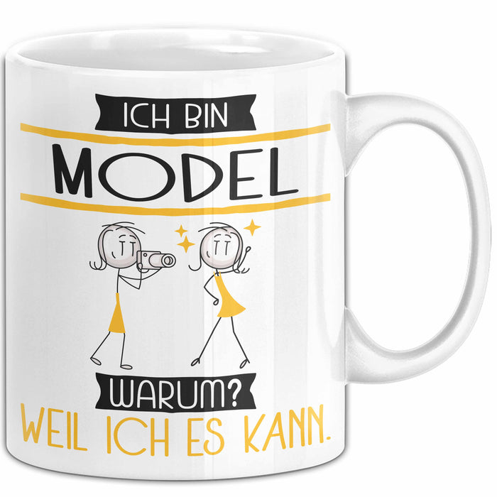 Model Tasse Geschenk Ich Bin Model Warum Weil Ich Es Kann Geschenkidee Geburtstag Weiß Trendation