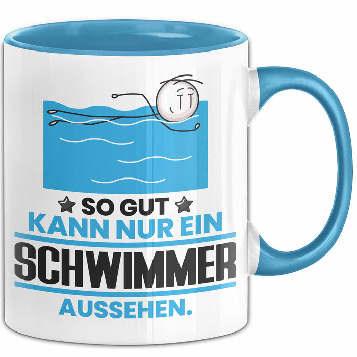Schwimmer Geschenk Tasse So Gut Kann Nur Ein Schwimmer Aussehen Geschenkidee Kaffee-Becher Blau Trendation