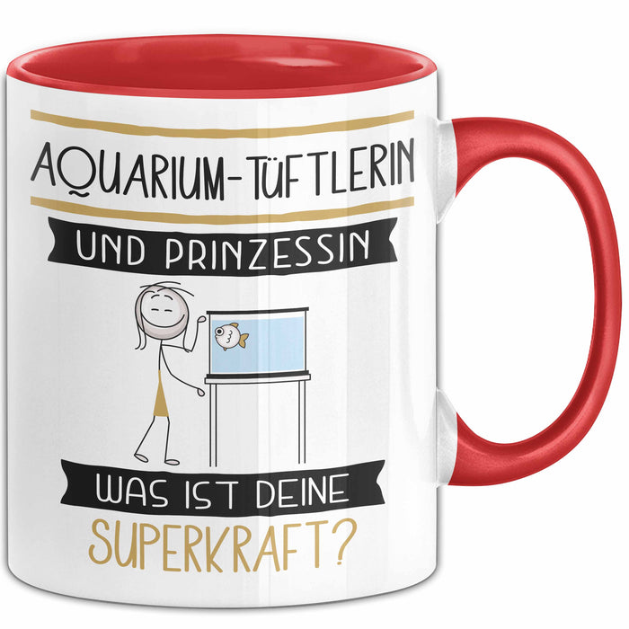 Aquarium-Tüftlerin Und Prinzessin Tasse Geschenk Für Eine Aquarium-Tüftlerin Geburtstag Was Ist Deine Superkraft Rot Trendation