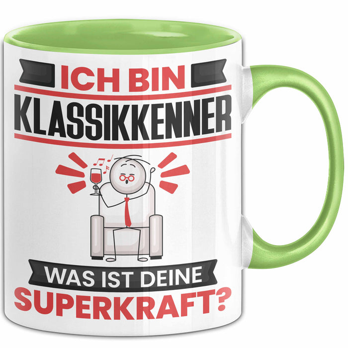 Klassikkenner Tasse Geschenk für Klassikkenner Geburtstag Lustiger Spruch Kaffee-Becher Was Ist Deine Superkraft Grün Trendation