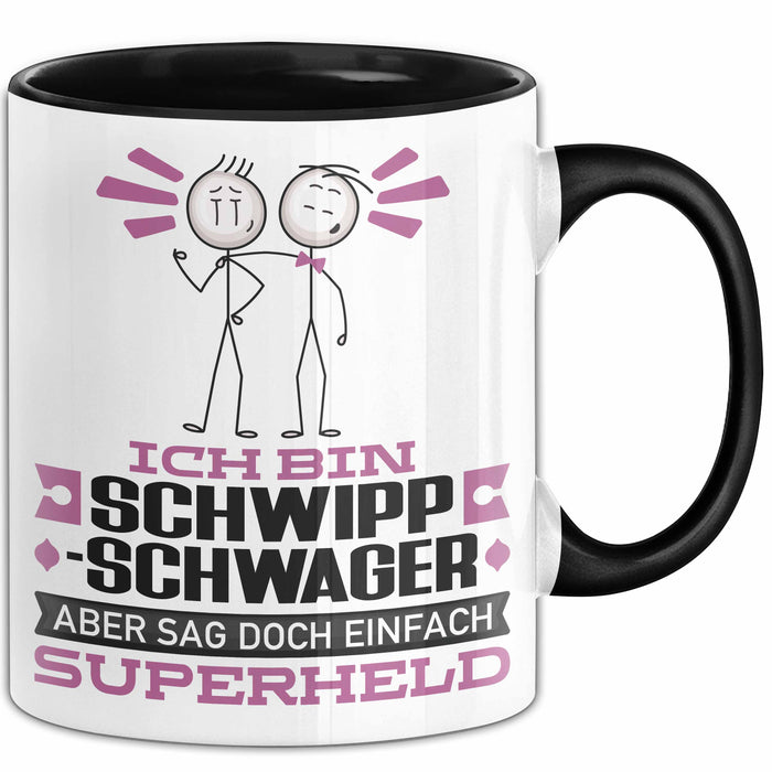 Schwippschwager Geschenk Tasse Ich Bin Schwippschwager Aber Sag Doch Einfach Superheld Lustige Geschenkdiee für Schwippschwager Kaffee-Becher Schwarz Trendation
