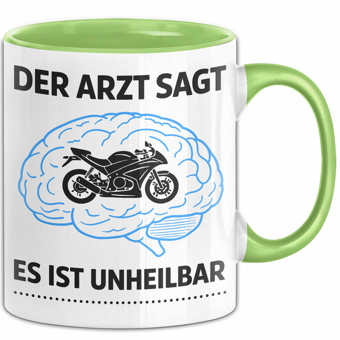 Motorradfahrer Biker Motorradfahren Tasse Geschenk Lustige Geschenkidee Spruch Der Arzt Sagt Es Ist Unheilbar Grün Trendation