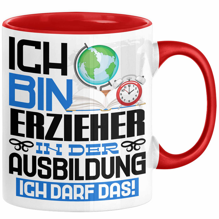 Erzieher Ausbildung Tasse Geschenk Ich Bin Erzieher In Der Ausbildung Ich Darf Das Geschenkidee Spruch Rot Trendation
