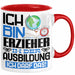 Erzieher Ausbildung Tasse Geschenk Ich Bin Erzieher In Der Ausbildung Ich Darf Das Geschenkidee Spruch Rot Trendation