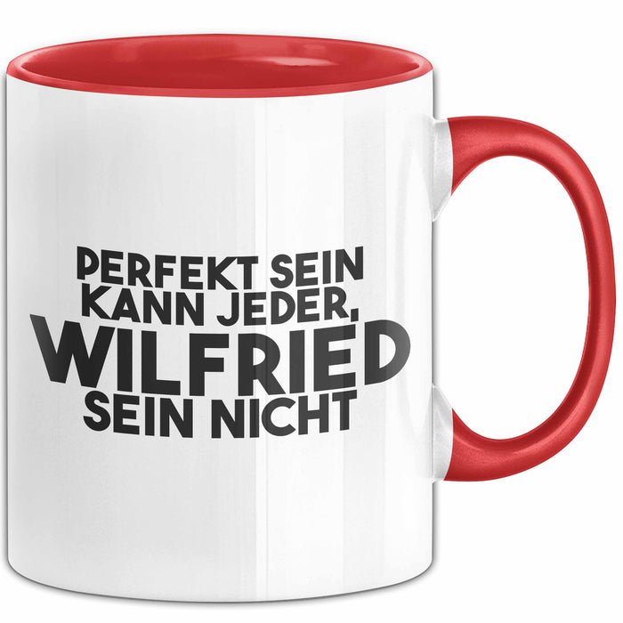 Wilfried Tasse Perfekt Sein Kann Jeder, Wilfried Sein Nicht Geschenk