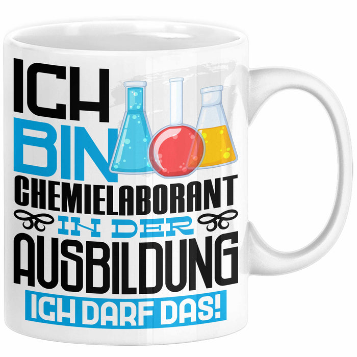 Chemielaborant Ausbildung Tasse Geschenk Ich Bin Chemielaborant In Der Ausbildung Ich Darf Das Geschenkidee Spruch Weiß Trendation