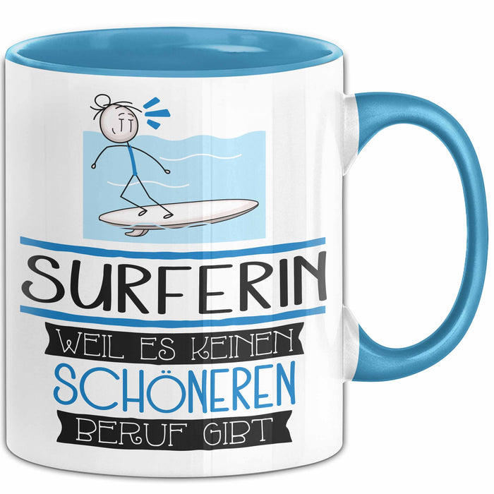 Surferin Weil Es Keinen Schöneren Beruf Gibt Tasse Geschenk für Eine Surferin Lustig Blau Trendation