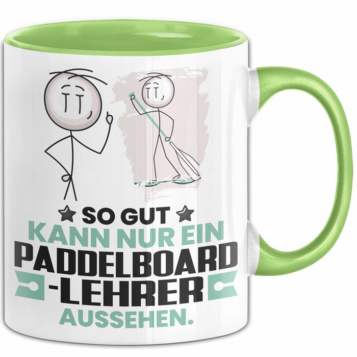 Paddelboard-Lehrer Geschenk Tasse So Gut Kann Nur Ein Paddelboard-Lehrer Aussehen Geschenkidee Kaffee-Becher Grün Trendation