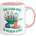 Garten Pflanzen Gärtner Tasse Geschenk Lustige Geschenkidee Spruch Bin Dann Mal In Meinem Büro Rosa Trendation