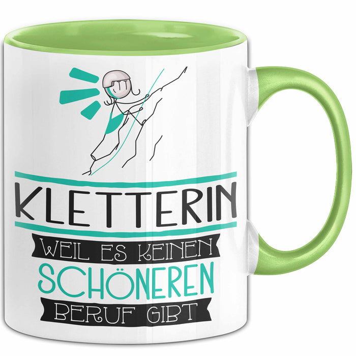 Kletterin Weil Es Keinen Schöneren Beruf Gibt Tasse Geschenk für Eine Kletterin Lustig Grün Trendation