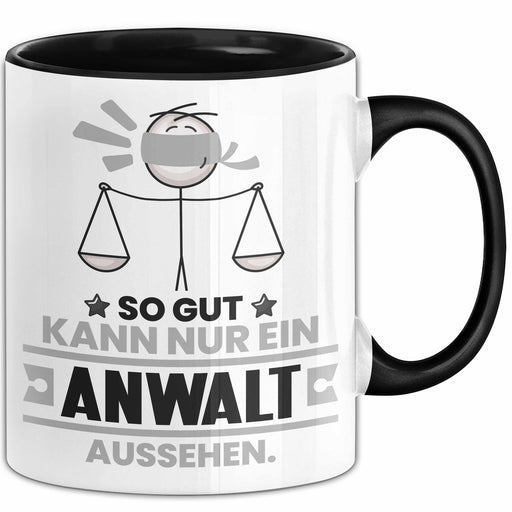 Anwalt Geschenk Tasse So Gut Kann Nur Ein Anwalt Aussehen Geschenkidee Kaffee-Becher Schwarz Trendation