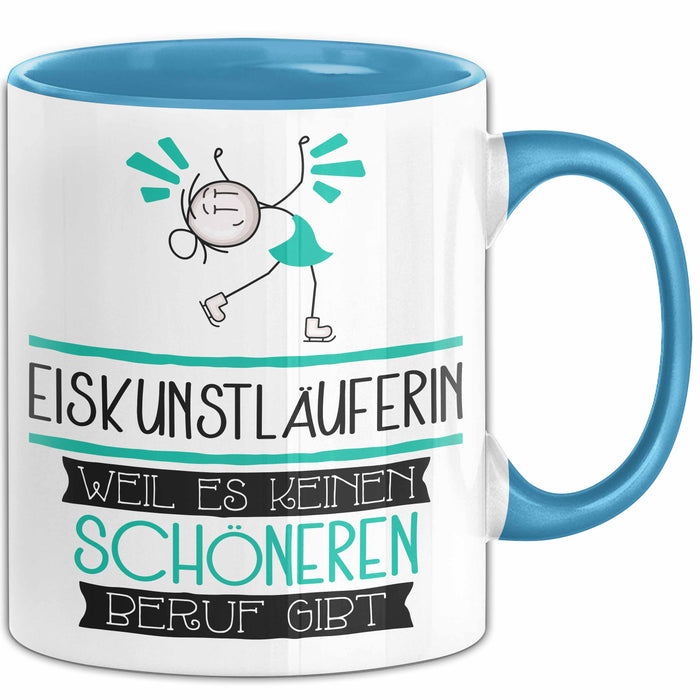 Eiskunstläuferin Weil Es Keinen Schöneren Beruf Gibt Tasse Geschenk für Eine Eiskunstläuferin Lustig Blau Trendation