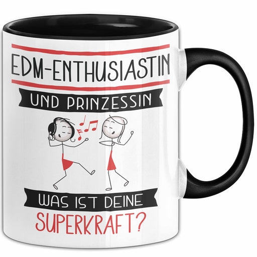 EDM-Enthusiastin Und Prinzessin Tasse Geschenk Für Eine EDM-Enthusiastin Geburtstag Was Ist Deine Superkraft Trendation