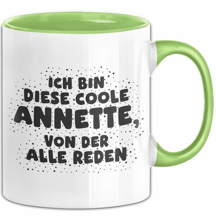 Annette Tasse Ich Bin Diese Coole Annette, Von Der Alle Reden Geschenk