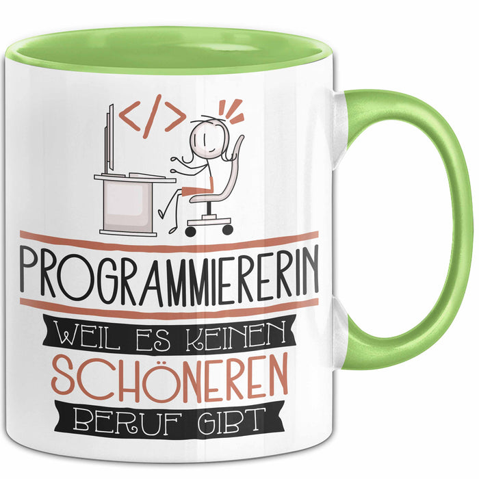 Programmiererin Weil Es Keinen Schöneren Beruf Gibt Tasse Geschenk für Eine Programmiererin Lustig Grün Trendation