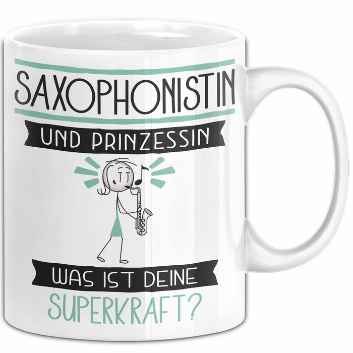 Saxophonistin Und Prinzessin Tasse Geschenk Für Eine Saxophonistin Geburtstag Was Ist Deine Superkraft Weiß Trendation