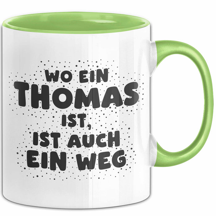 Thomas Tasse Wo Ein Thomas Ist, Ist Auch Ein Weg Geschenk