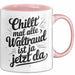 Waltraud Tasse Geschenk Chillt Mal Alle Waltraud Ist Ja Jetzt Da Geschenkidee Becher mit Name Rosa Trendation