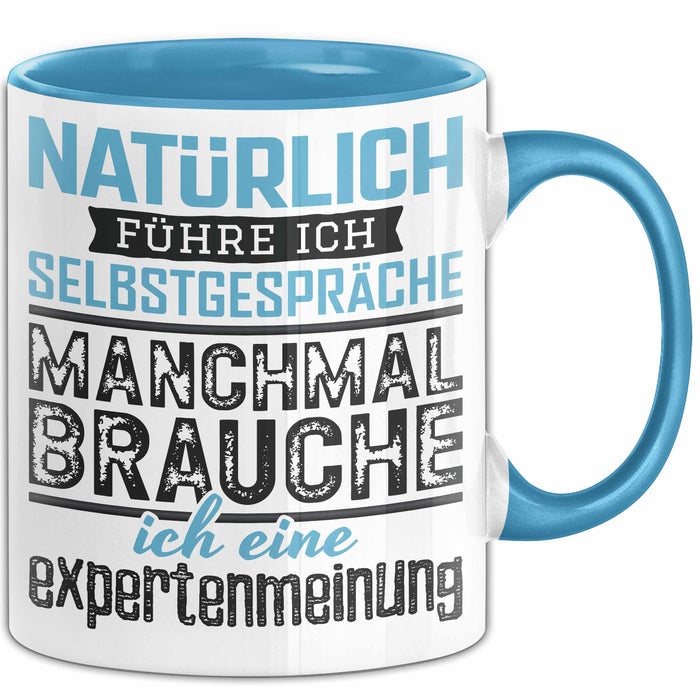 Selbstgespräche Tasse Geschenk Expertenmeinung Witzig Lustig Blau Trendation