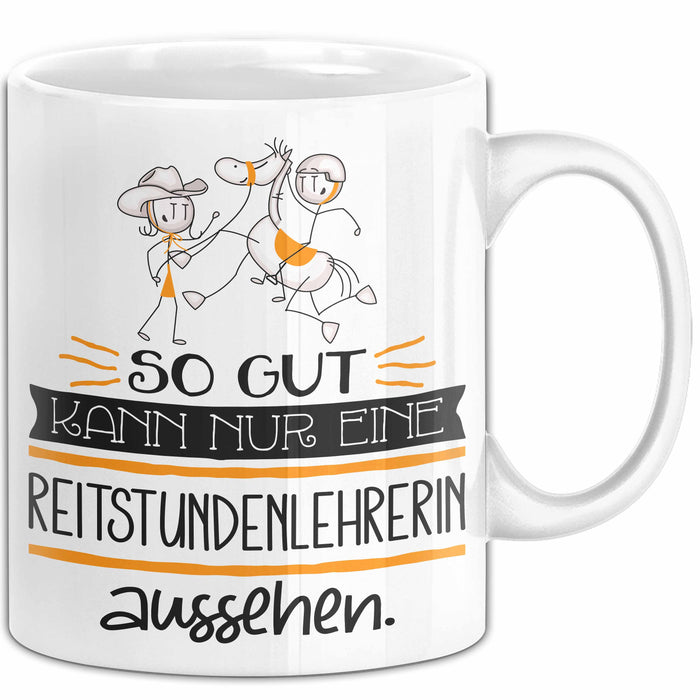 Reitstundenlehrerin Geschenk Tasse So Gut Kann Nur Eine Reitstundenlehrerin Aussehen Geschenkidee Geburtstag Weihnachten Lustig Weiß Trendation
