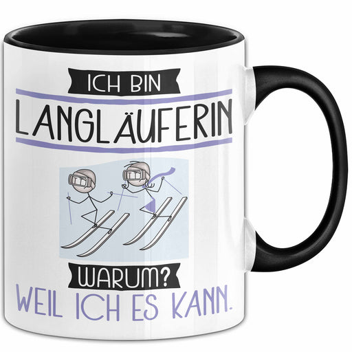 Langläuferin Tasse Geschenk Ich Bin Langläuferin Warum Weil Ich Es Kann Geschenkidee Geburtstag Trendation