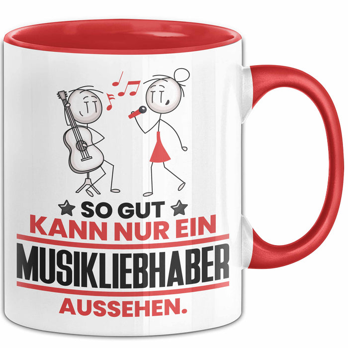 Musikliebhaber Geschenk Tasse So Gut Kann Nur Ein Musikliebhaber Aussehen Geschenkidee Kaffee-Becher Rot Trendation