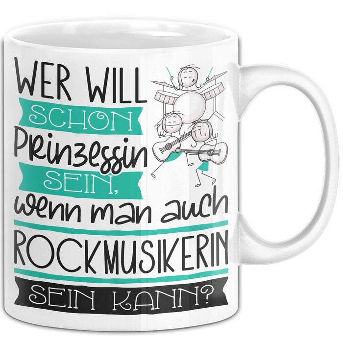 Rockmusikerin Tasse Geschenk Spruch Wer Will Schon Prinzessin Sein Wenn Man Auch Rockmusikerin Sein Kann Weiß Trendation