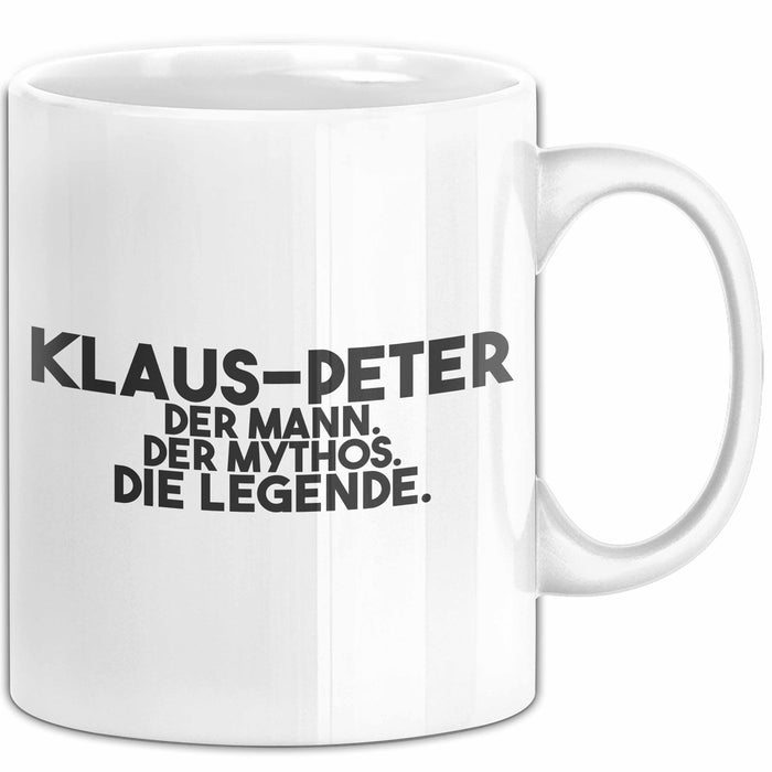 Klaus-Peter Tasse Klaus-Peter – Der Mann. Der Mythos. Die Legende. Geschenk