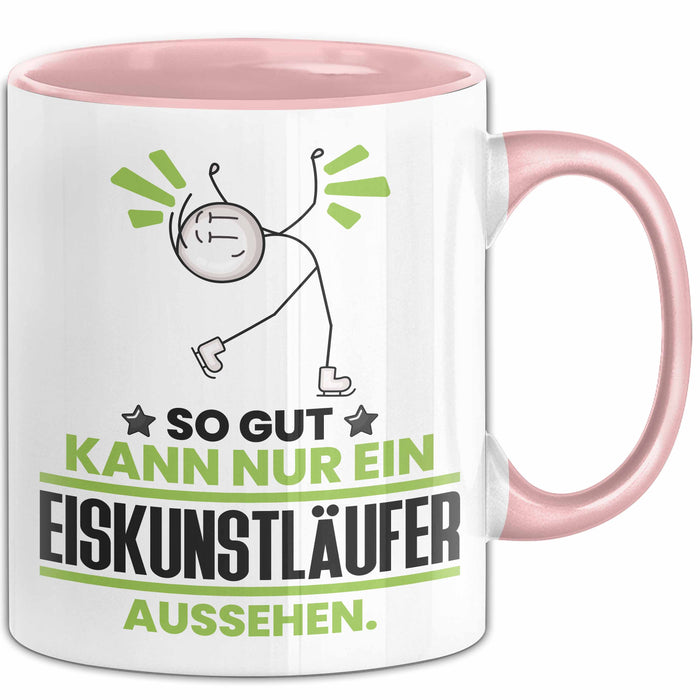 Eiskunstläufer Geschenk Tasse So Gut Kann Nur Ein Eiskunstläufer Aussehen Geschenkidee Kaffee-Becher Rosa Trendation