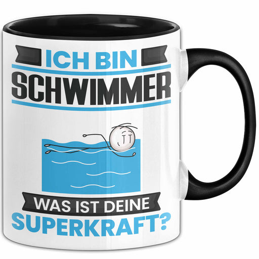 Schwimmer Tasse Geschenk für Schwimmer Geburtstag Lustiger Spruch Kaffee-Becher Was Ist Deine Superkraft Schwarz Trendation