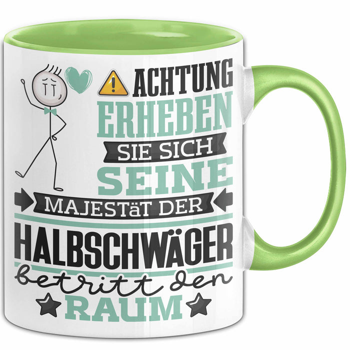 Halbschwäger Geschenk Tasse Lustiger Spruch Erheben Sie Sich Der Halbschwäger Betritt den Raum Grün Trendation