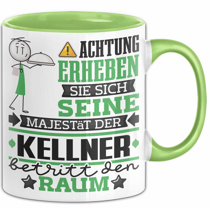 Kellner Geschenk Tasse Lustiger Spruch Erheben Sie Sich Der Kellner Betritt den Raum Grün Trendation
