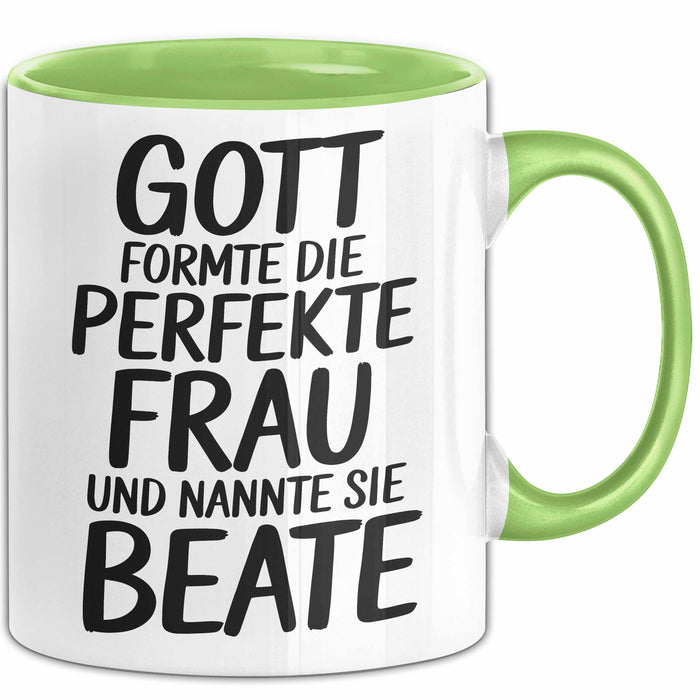 Beate Tasse Geschenk Gott Formte Die Perfekte Frau Beate Geschenkidee