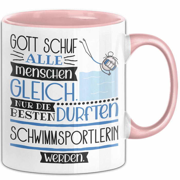 Schwimmsportlerin Geschenk Becher Tasse Gott Schuf Alle Menschen Gleich Nur Die Besten Durfeten Schwimmsportlerin Werden Geschenkidee Lustig Rosa Trendation