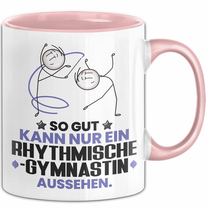 RhythmischeGymnastin Geschenk Tasse So Gut Kann Nur Ein RhythmischeGymnastin Aussehen Geschenkidee Kaffee-Becher Rosa Trendation