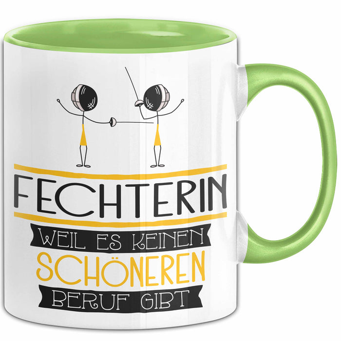 Fechterin Weil Es Keinen Schöneren Beruf Gibt Tasse Geschenk für Eine Fechterin Lustig Grün Trendation