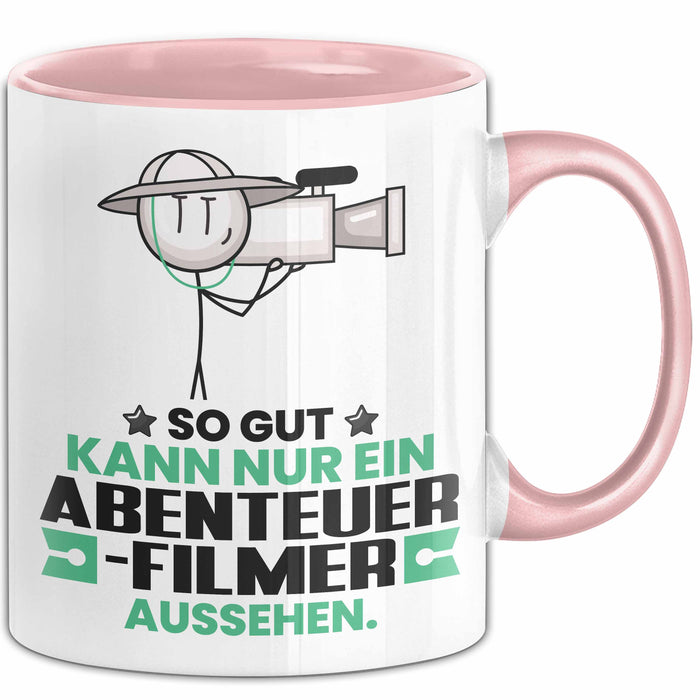 Abenteuerfilmer Geschenk Tasse So Gut Kann Nur Ein Abenteuerfilmer Aussehen Geschenkidee Kaffee-Becher Rosa Trendation