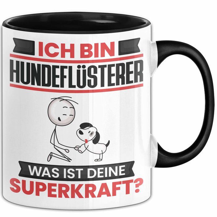 Hundeflüsterer Tasse Geschenk für Hundeflüsterer Geburtstag Lustiger Spruch Kaffee-Becher Was Ist Deine Superkraft Schwarz Trendation