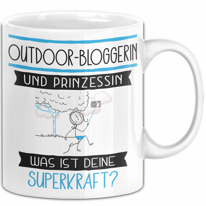 Outdoor-Bloggerin Und Prinzessin Tasse Geschenk Für Eine Outdoor-Bloggerin Geburtstag Was Ist Deine Superkraft Weiß Trendation