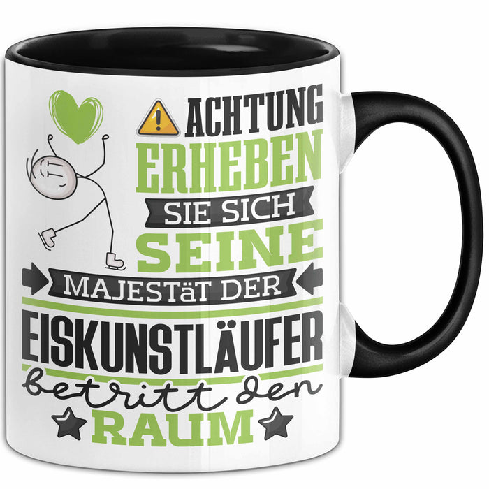 Eiskunstläufer Geschenk Tasse Lustiger Spruch Erheben Sie Sich Der Eiskunstläufer Betritt den Raum Schwarz Trendation
