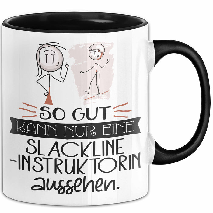 Slackline-Instruktorin Geschenk Tasse So Gut Kann Nur Eine Slackline-Instruktorin Aussehen Geschenkidee Geburtstag Weihnachten Lustig Trendation