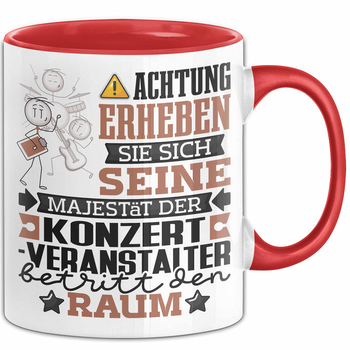 Konzertveranstalter Geschenk Tasse Lustiger Spruch Erheben Sie Sich Der Konzertveranstalter Betritt den Raum Rot Trendation