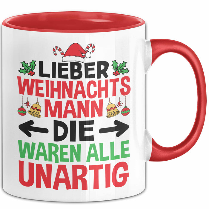 Weihnachten Tasse Geschenk Lieber Weihnachtsmann Die Waren Alle Unartig Geschenkidee Xmas Kaffee-Becher Rot Trendation