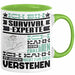 Survival-Experte Geschenk Kaffee-Tasse Geschenkidee für Survival-Experte Ich Bin Survival-Experte Ich Kann Es Dir Erklären Jedoch Nicht Für Dich Verstehen Spruch Lustig Grün Trendation
