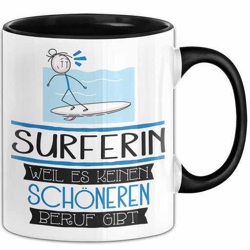Surferin Weil Es Keinen Schöneren Beruf Gibt Tasse Geschenk für Eine Surferin Lustig Trendation