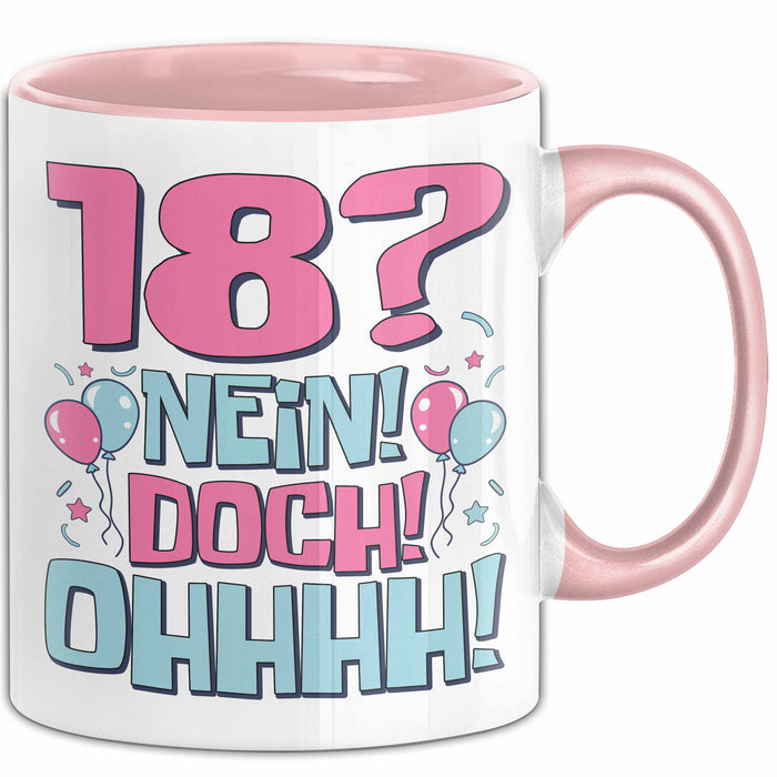 18er Geburtstag Geschenk Männer Frauen 18 Nein Doch Ohhhh Lustiger Spruch Geschenkidee Kaffee-Becher Rosa Trendation
