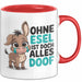 Esel Tier Tasse Geschenk Lustige Geschenkidee Spruch Ohne Esel Ist Doch Alles Doof Rot Trendation
