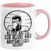 Alter Hätte Ich Bloß Was Anständiges Gelernt Tasse Geschenk Lustiger Spruch Bürotasse Geschenkidee Sprüche Männer Kaffee-Becher Rosa Trendation